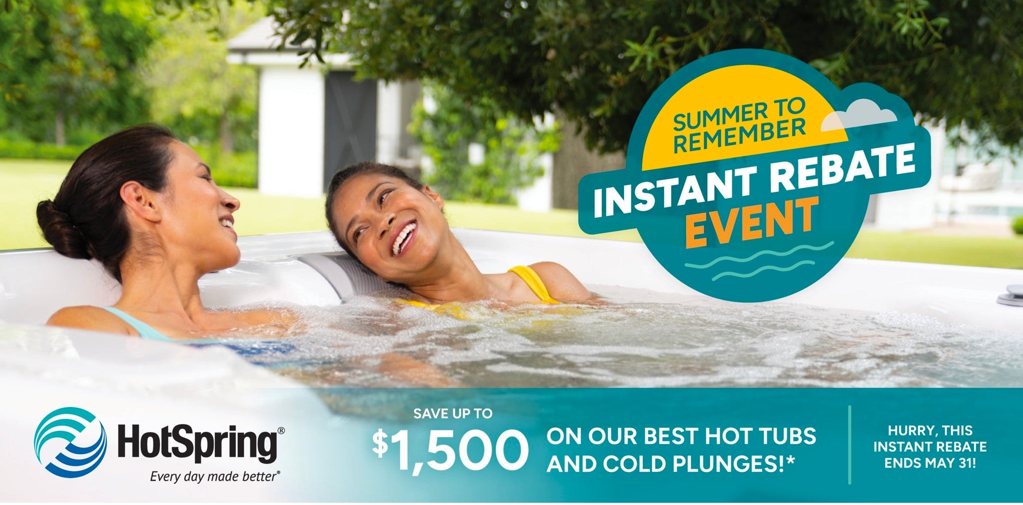Summer To Remember Instant Rebate Event. Save Up To $1,500 On Our Best Hot Tubs. Hot Spring Spas. Rebate Ends May 31st.